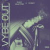 Vybe Out (feat. Flossy) - Single