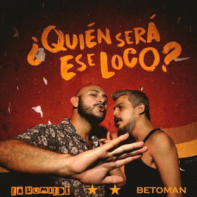 ¿Quién será ese loco? (feat. Betoman) - Single