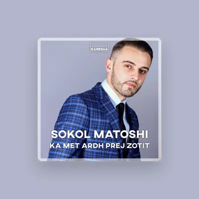 Listen to Sokol Matoshi, watch music videos, read bio, see tour dates & more!