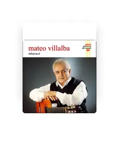 Ouve Mateo Villalba, vê vídeos de música, lê a biografia, vê as datas da digressão e muito mais!