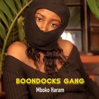 Mboko Haram - Single - Boondocks Gang