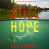 Still Hope (A Lily Dawn FBI Suspense Thriller—Book 2) - Ava Strong