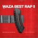 Waza Best Rap 2