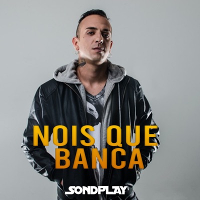 Nóis Que Banca (feat. Pacificadores) - Single