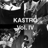 Vol. IV - Ka$tro
