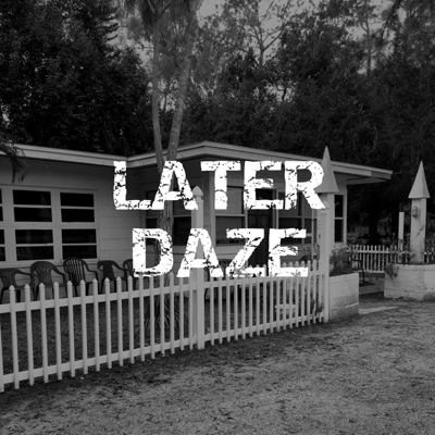 Later Daze (feat. Je'ra & AriLu) - Single