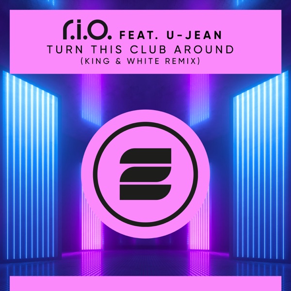 Turn This Club Around (feat. U-Jean) [King & White Remix] - Single