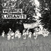 Les Verres Luisants