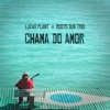 Chama do Amor - Single