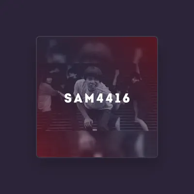 Listen to SAM4416, watch music videos, read bio, see tour dates & more!