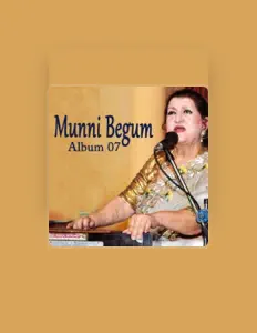 Ouve Munni Begum, vê vídeos de música, lê a biografia, vê as datas da digressão e muito mais!