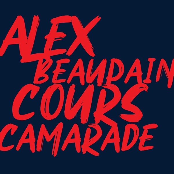 Cours camarade - Single - Alex Beaupain