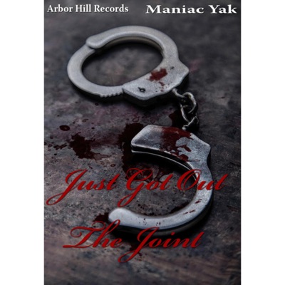 Just Got Out the Joint