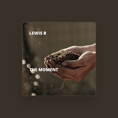 Listen to Lewis B, watch music videos, read bio, see tour dates & more!