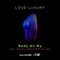 Body on My (feat. brando, Pitbull & Nicky Jam) - Loud Luxury lyrics