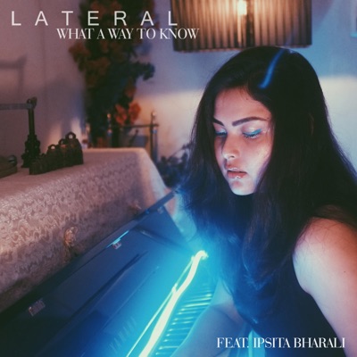 What a Way to Know (feat. Ipsita Bharali) [Alternate Version] - Single