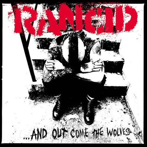 Rancid – …And out Come the Wolves (20th Anniversary Re – Issue) [iTunes Plus AAC M4A]