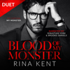 Blood of My Monster (Unabridged) - Rina Kent