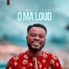 O Ma Loud - Single