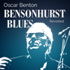 Bensonhurst Blues Revisited - Oscar Benton