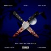 Playing With Knives (feat. King Bling, Twinkle Bear, T Vinci & Chief Reef) - Single