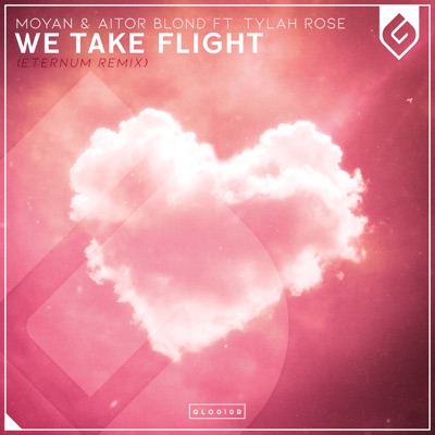 We Take Flight (ETERNUM Remix) [feat. Tylah] - Single