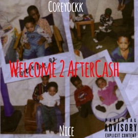 Welcome 2 AfterCash (feat. ACR) Coreyockk