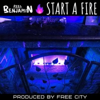 Start a Fire - Single - Reed Benjamin