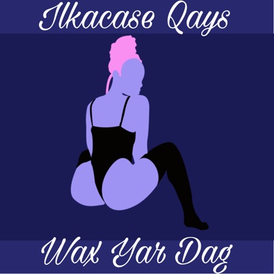 Song - Wax Yar Dag - Ilkacase Qays