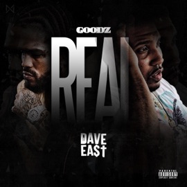 Real (feat. Dave East) Goodz