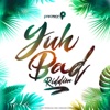 Yuh Bad Riddim (Soca 2020 Trinidad and Tobago Carnival) - Single