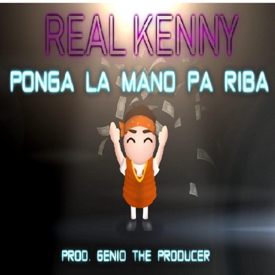 Real Kenny Ponga la Mano Pa Arriba - Single