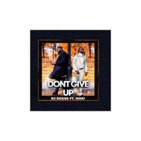 Don't Give Up (feat. Maki) - Single - Dj Douss