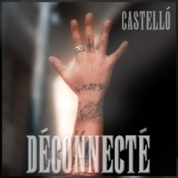 Déconnecté - Single - Castello