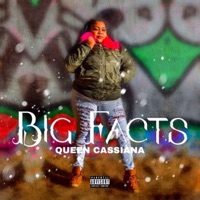 Big Facts - Queen Cassiana
