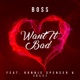 Want It Bad feat Ronnie Spencer Jelli Single