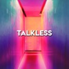 Talkless - Single