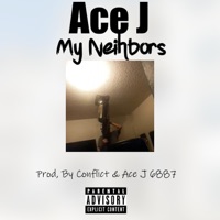 My Neighbors - Single - Ace J