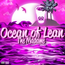 Ocean of Lean The Madame