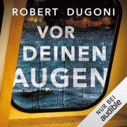 Vor deinen Augen: Tracy Crosswhite 5 - Robert Dugoni