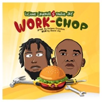 Work Chop (feat. Duzie Jay) - Single - Licious Crackitt