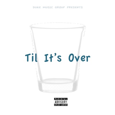 Til It's Over (feat. Positive & Pronto) - Single