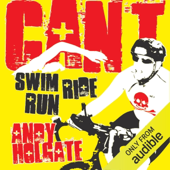 Can't Swim, Can't Ride, Can't Run: From Common Man to Ironman (Unabridged)