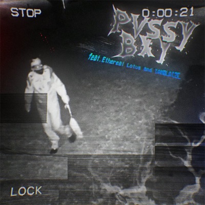 Pvssy Bxy (feat. Ethereal Lotus & Iamblaize) - Single