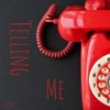 Telling Me - Single