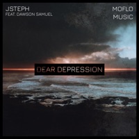 Dear Depression (feat. Dawson Samuel) - Single - JSteph & Moflo Music
