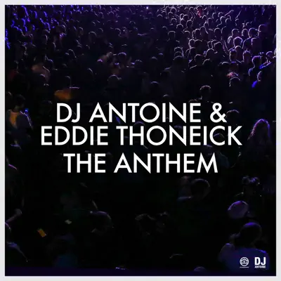 The Anthem - Single - Dj Antoine