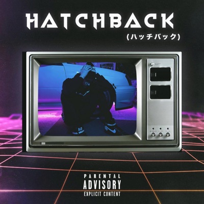 Hatchback (feat. Lil Dirtbag) - Single