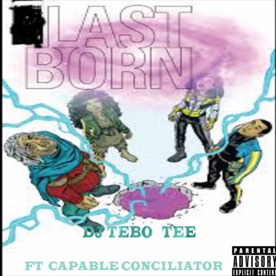 Last born (feat. Dj tebo tee) - Single