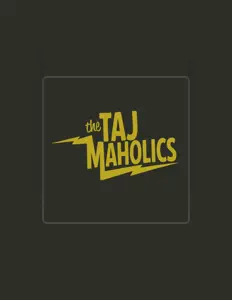 The Taj Maholics dinle, müzik videolarını izle, biyografisini oku, tur tarihlerini ve daha fazlasını gör!